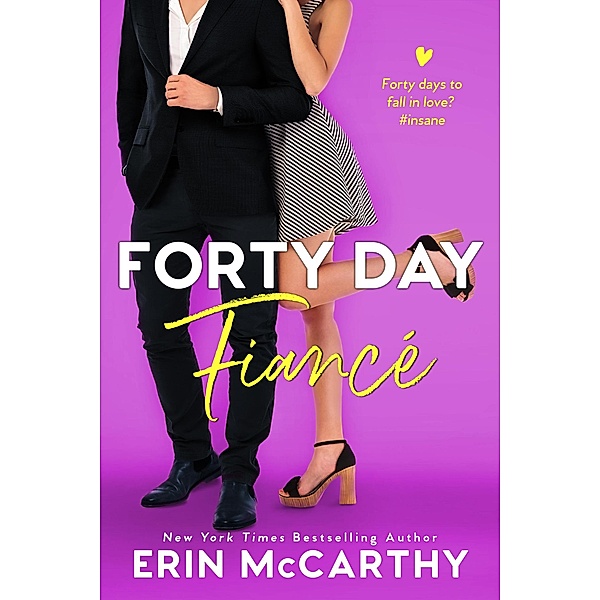 Forty Day Fiancé (Sassy in the City, #3) / Sassy in the City, Erin McCarthy