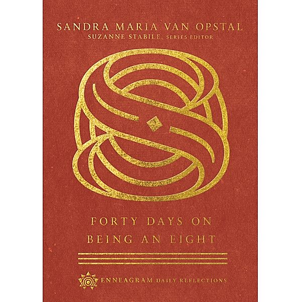 Forty Days on Being an Eight, Sandra Maria van Opstal