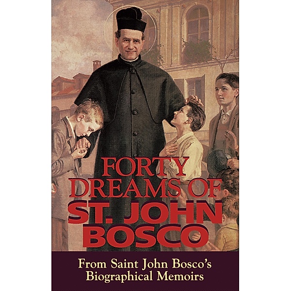 Forty Dreams of St. John Bosco / TAN Books, John Bosco