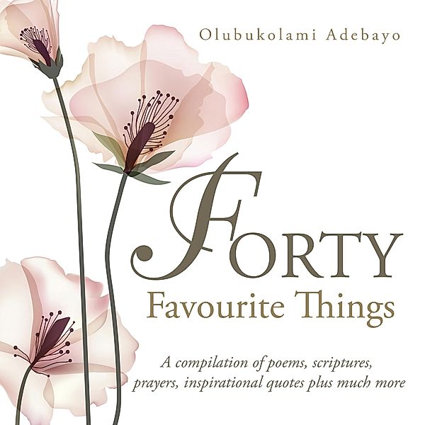 Forty Favourite Things, Olubukolami Adebayo