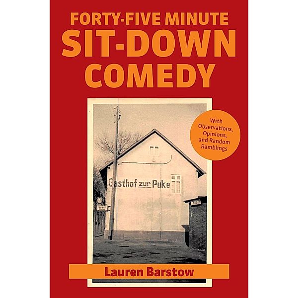 Forty-Five Minute Sit-Down Comedy, Lauren Barstow