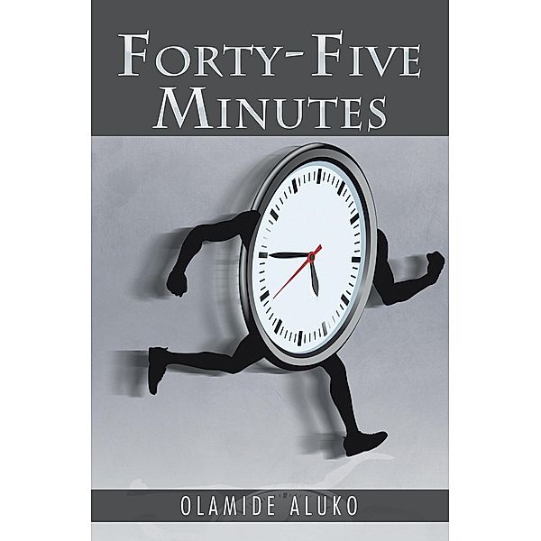 Forty-Five Minutes, Olamide Aluko