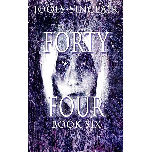 Forty-Four Book Six (44, #6) / 44, Jools Sinclair