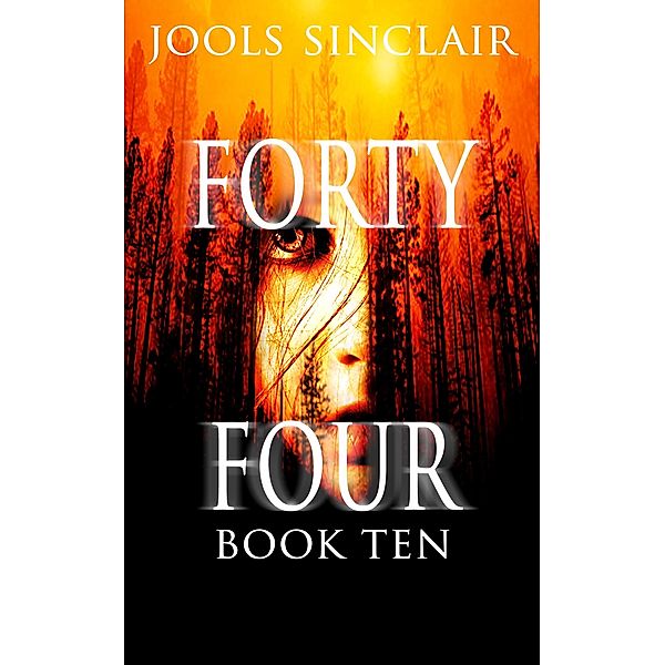 Forty-Four Book Ten (44, #10) / 44, Jools Sinclair