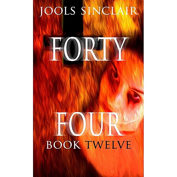 Forty-Four Book Twelve (44, #12) / 44, Jools Sinclair