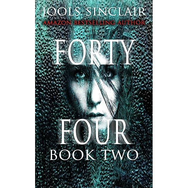Forty-Four Book Two (44, #2) / 44, Jools Sinclair
