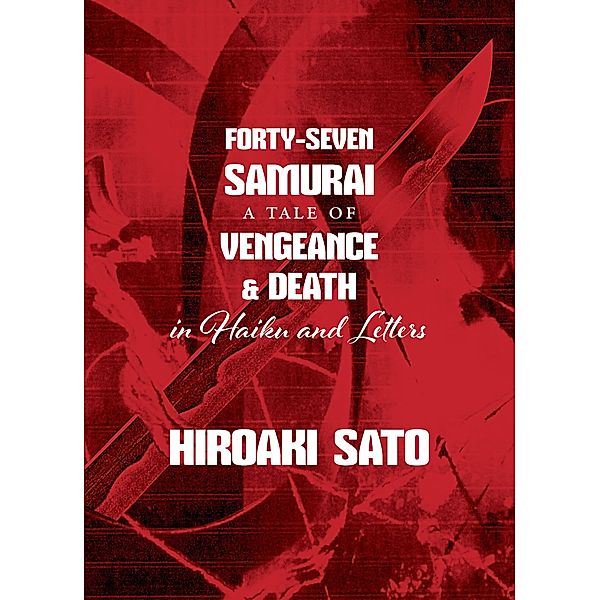Forty-Seven Samurai, Hiroaki Sato
