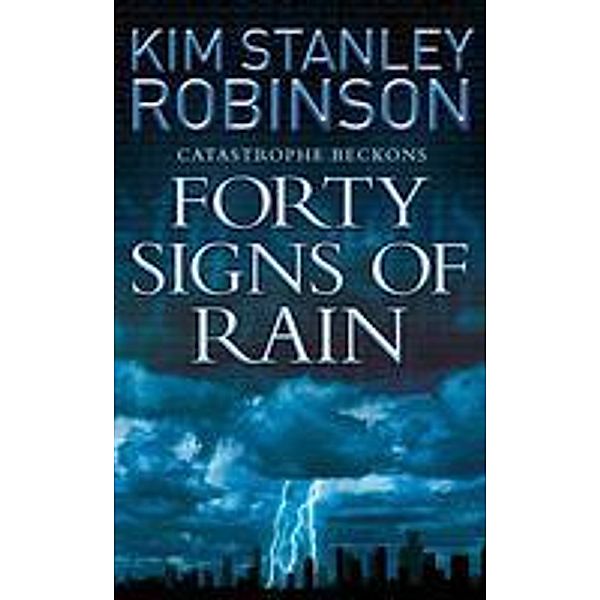 Forty Signs of Rain, Kim Stanley Robinson