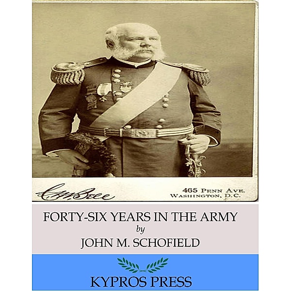 Forty-Six Years in the Army, John M. Schofield