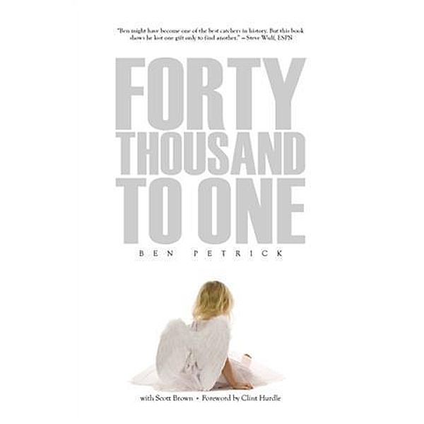 Forty Thousand to One, Ben Petrick