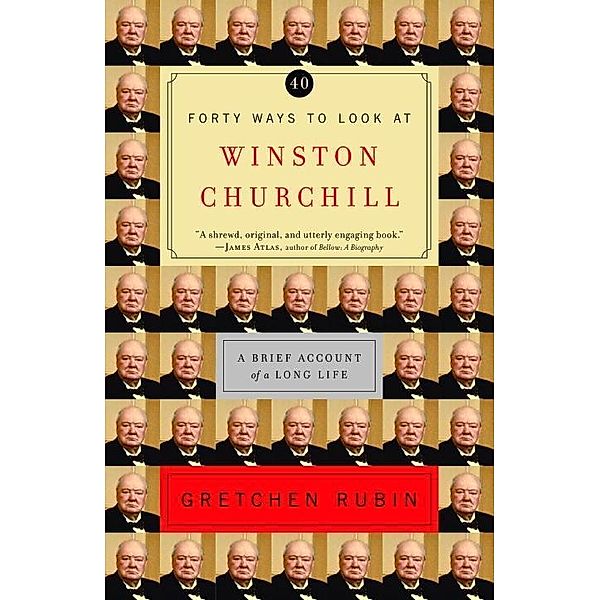 Forty Ways to Look at Winston Churchill, Gretchen Rubin