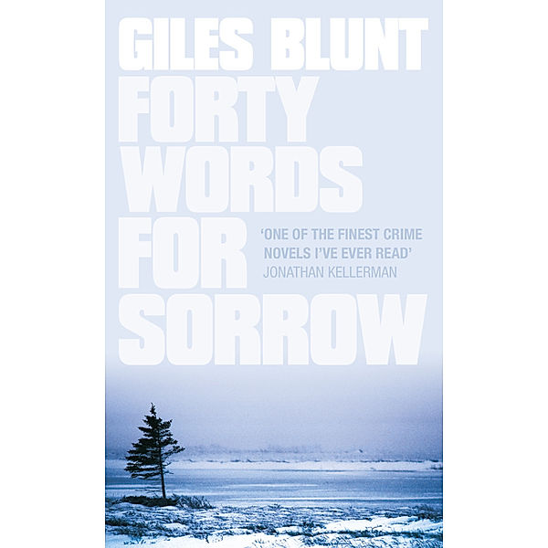 Forty Words for Sorrow, Giles Blunt