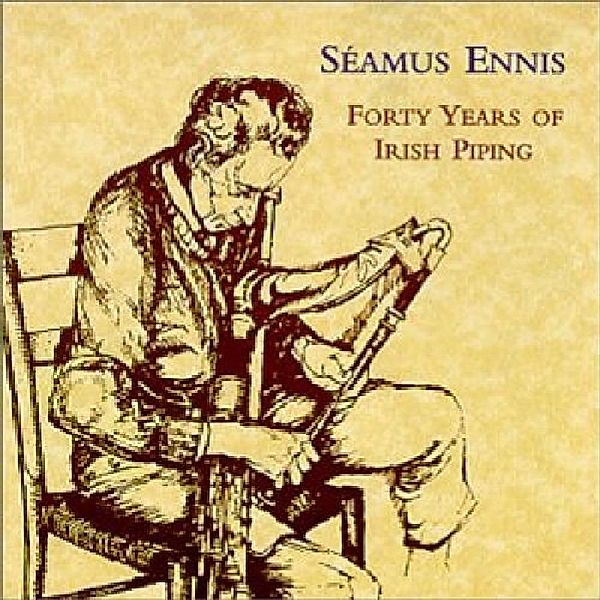 Forty Years Of Irish Piping, Seamus Ennis