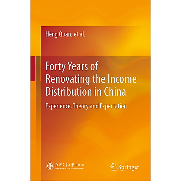 Forty Years of Renovating the Income Distribution in China, Heng Quan