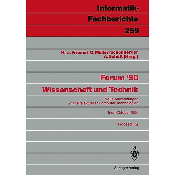 Forum '90 Wissenschaft und Technik / Informatik-Fachberichte Bd.259