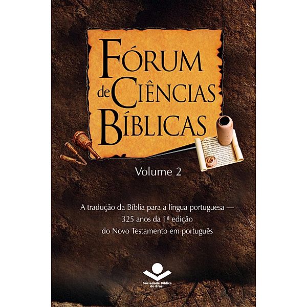 Fórum de Ciências Bíblicas 2 / Fórum de Ciências Bíblicas Bd.2, Esequias Soares, Bill Mitchell, Herculano Alves, Archibald Mulford Woodruff, Norval Oliveira da Silva, Vilson Scholz