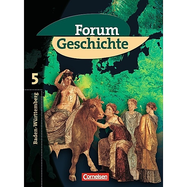 Forum Geschichte - Baden-Württemberg - Band 5, Hans-Otto Regenhardt, Claudia Tatsch, Frank Schweppenstette