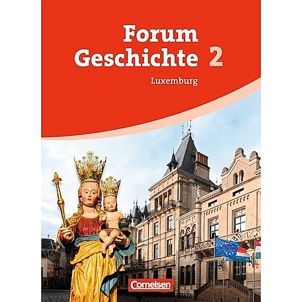 Forum Geschichte / Forum Geschichte - Luxemburg - Band 2, Hans-Otto Regenhardt, Claudia Tatsch