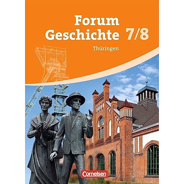 Forum Geschichte / Forum Geschichte - Thüringen - 7./8. Schuljahr