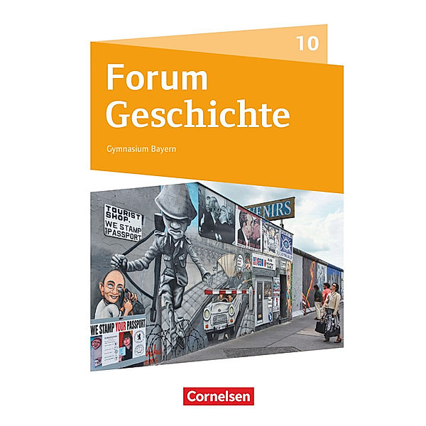 Forum Geschichte - Neue Ausgabe - Gymnasium Bayern - 10. Jahrgangsstufe