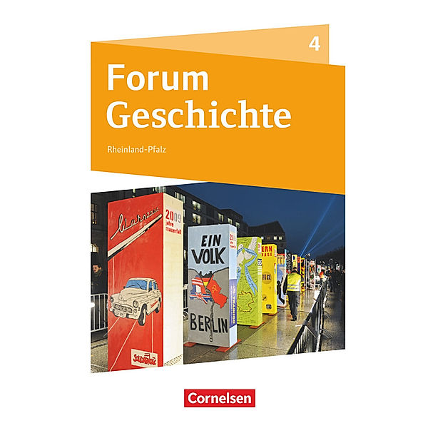 Forum Geschichte - Neue Ausgabe - Gymnasium Rheinland-Pfalz - Band 4, Hans-Joachim Cornelissen, Dagmar Bäuml-Stosiek, Sonja Tophofen, Dirk Urbach, Matthias Steinbrink, Jens Langbein, Kai Willig