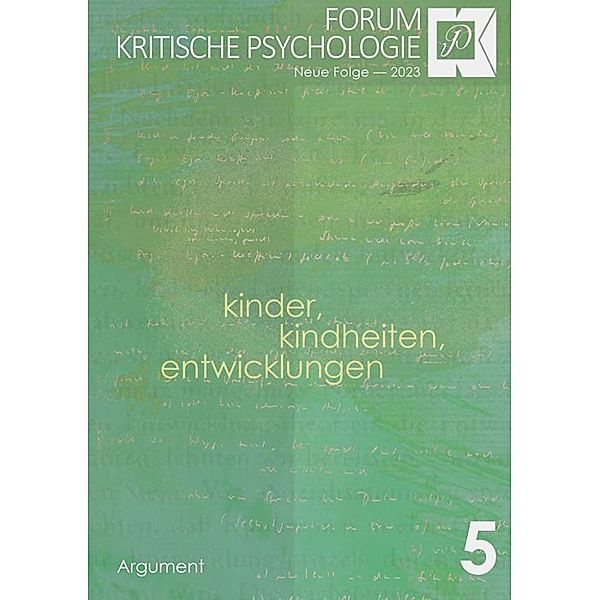 Forum Kritische Psychologie / Kinder, Kindheiten, Entwicklungen