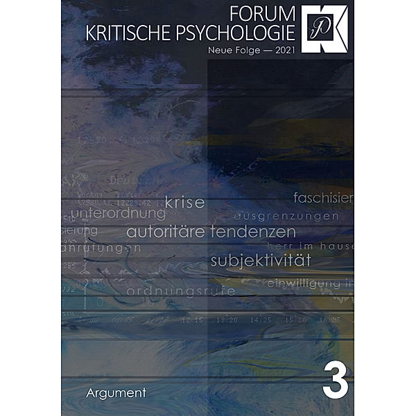 Forum Kritische Psychologie / Krise - Autoritäre Tendenzen - Subjektivität