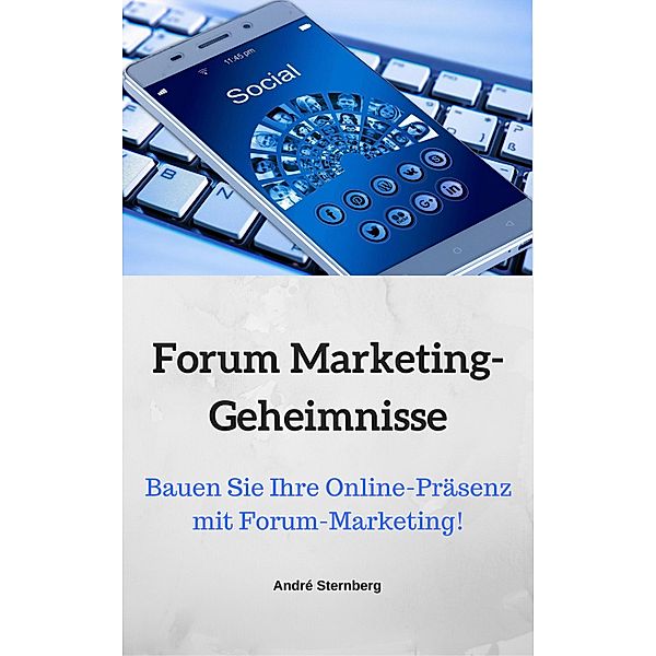 Forum Marketing-Geheimnisse, André Sternberg