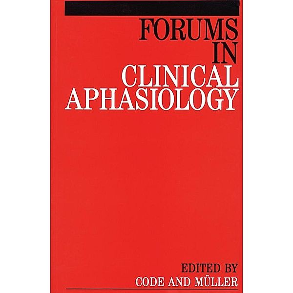 Forums in Clinical Aphasiology, David J. Muller, Chris Code