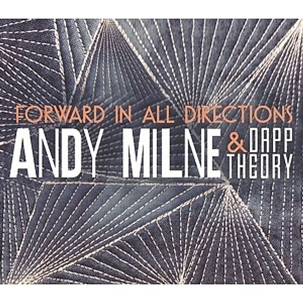 Forward In All Directions, Andy & Dapp Theory Milne