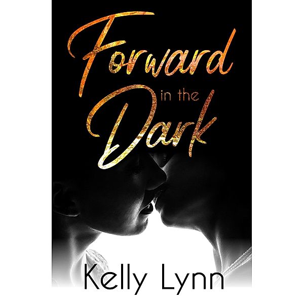 Forward in the Dark, Kelly Lynn