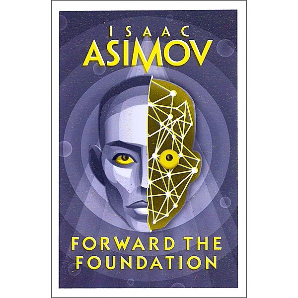 Forward the Foundation, Isaac Asimov