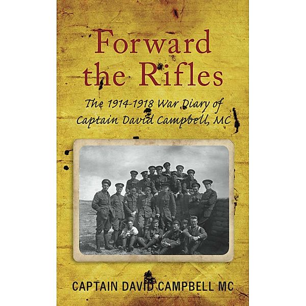 Forward the Rifles, David Campbell