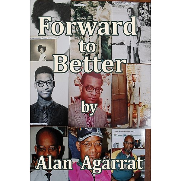 Forward to Better, Alan Agarrat