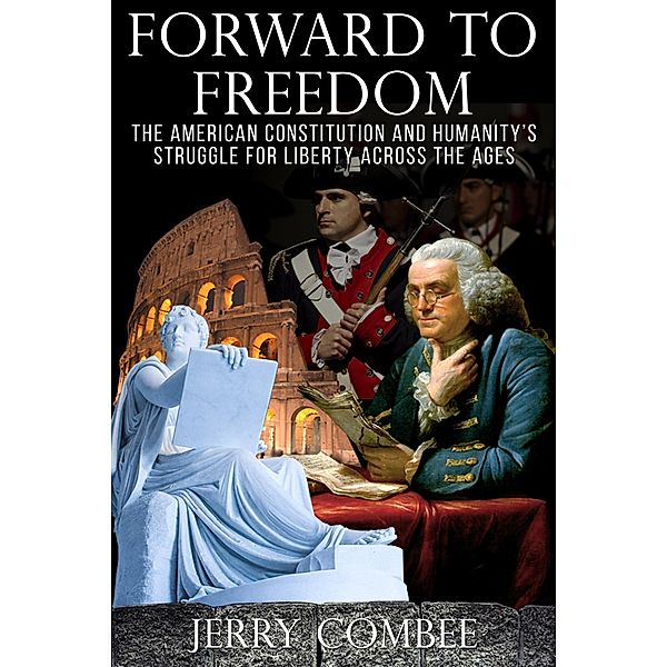 Forward To Freedom / Publish Authority, Jerry Combee