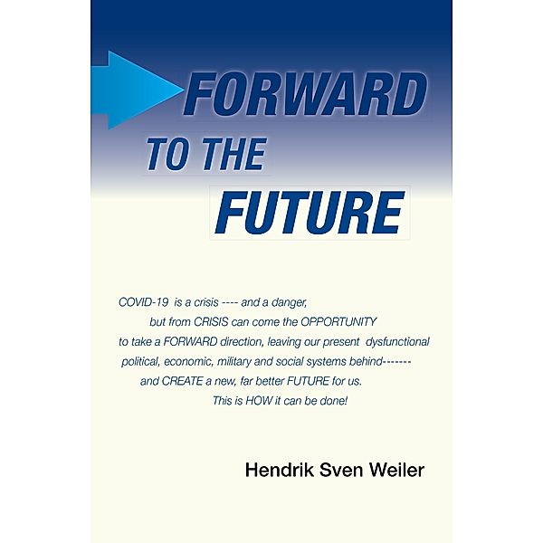 Forward to the Future, Hendrik Sven Weiler