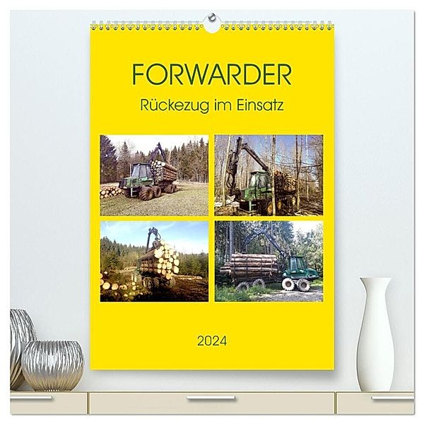 FORWARDER Rückezug im Einsatz (hochwertiger Premium Wandkalender 2024 DIN A2 hoch), Kunstdruck in Hochglanz, Claudia Schimmack