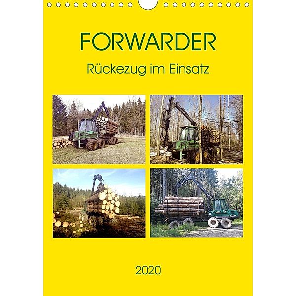 FORWARDER Rückezug im Einsatz (Wandkalender 2020 DIN A4 hoch), Claudia Schimmack