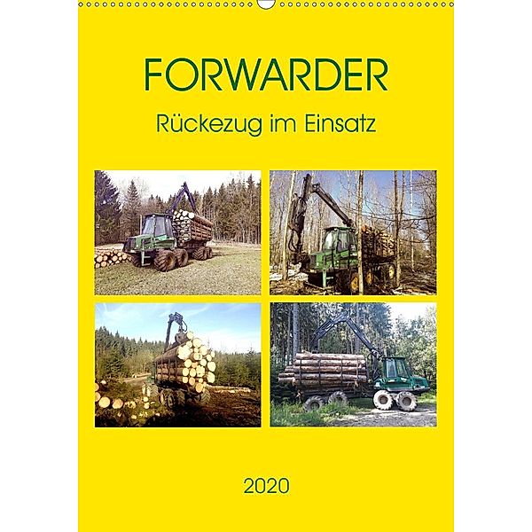 FORWARDER Rückezug im Einsatz (Wandkalender 2020 DIN A2 hoch), Claudia Schimmack