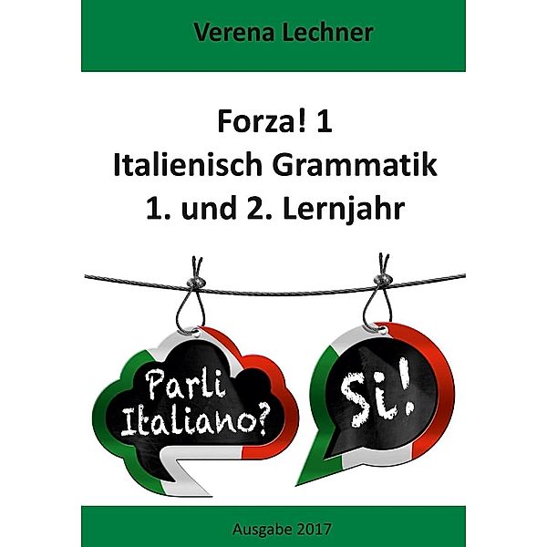 Forza! 1 Italienisch Grammatik, Verena Lechner