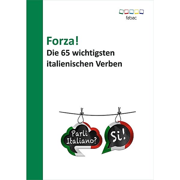 Forza! Die 65 wichtigsten italienischen Verben, Verena Lechner