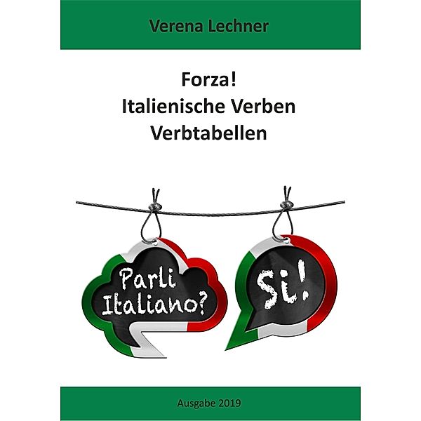 Forza! Italienische Verben: Verbtabellen, Verena Lechner