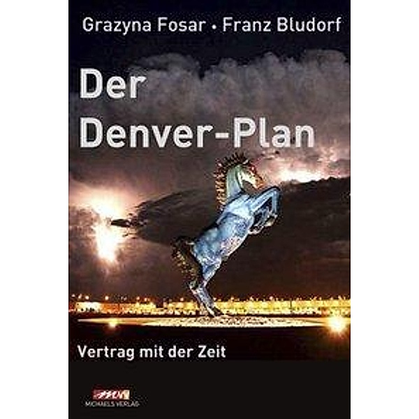 Fosar, G: Denver-Plan, Grazyna Fosar, Franz Bludorf