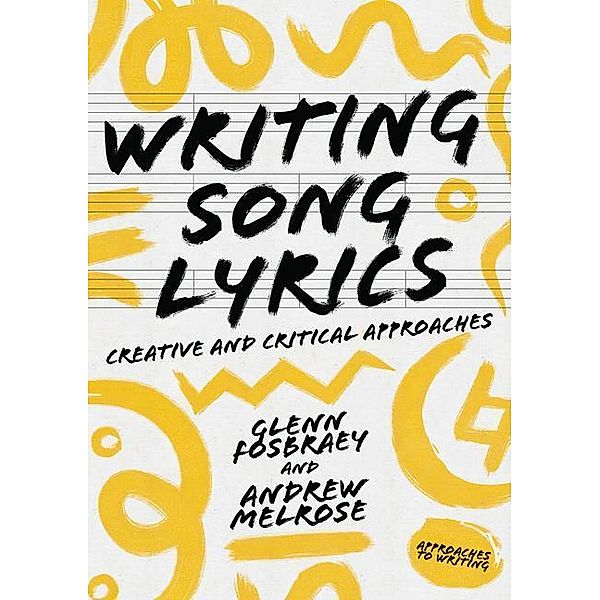 Fosbraey, G: Writing Song Lyrics, Glenn Fosbraey, Andy Melrose