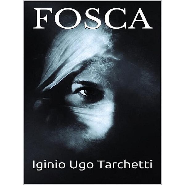 Fosca, Iginio Ugo Tarchetti