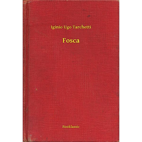Fosca, Iginio Ugo Tarchetti