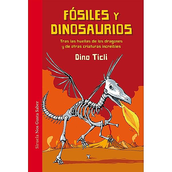 Fósiles y dinosaurios / Las Tres Edades / Nos Gusta Saber Bd.31, Dino Ticli