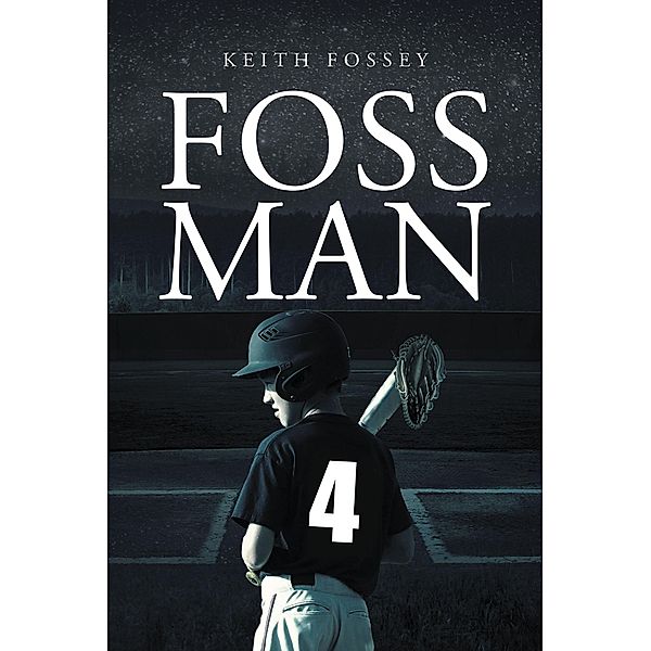 Foss Man / Page Publishing, Inc., Keith Fossey