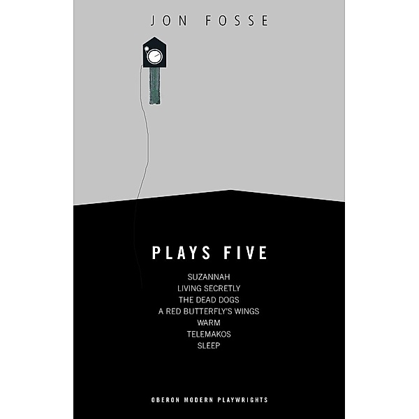 Fosse: Plays Five, Jon Fosse