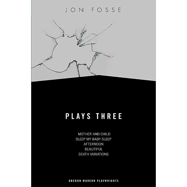 Fosse: Plays Three, Jon Fosse